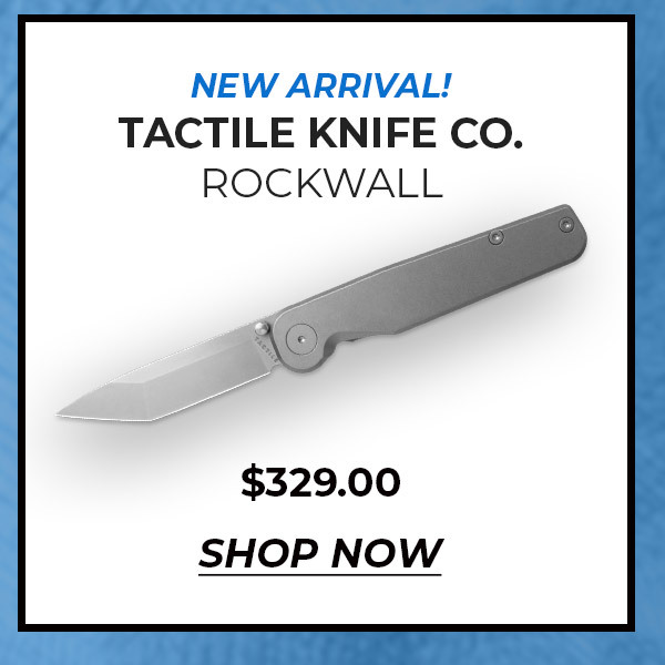 Tactile Knife Co. Rockwall