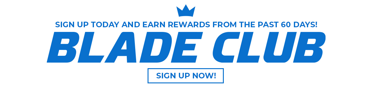 Join Blade Club Today!