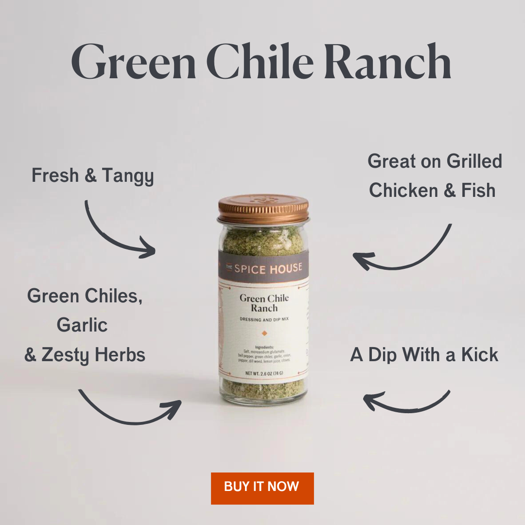 Spice Spotlight Green Chile Ranch The Spice House