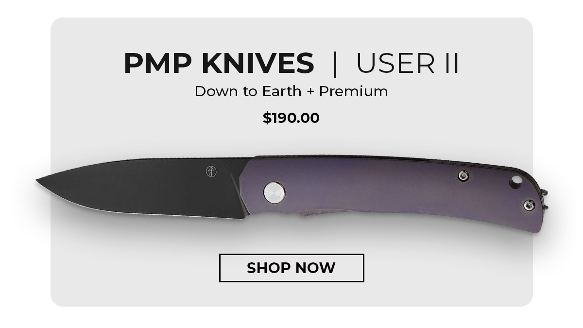 PMP Knives User II