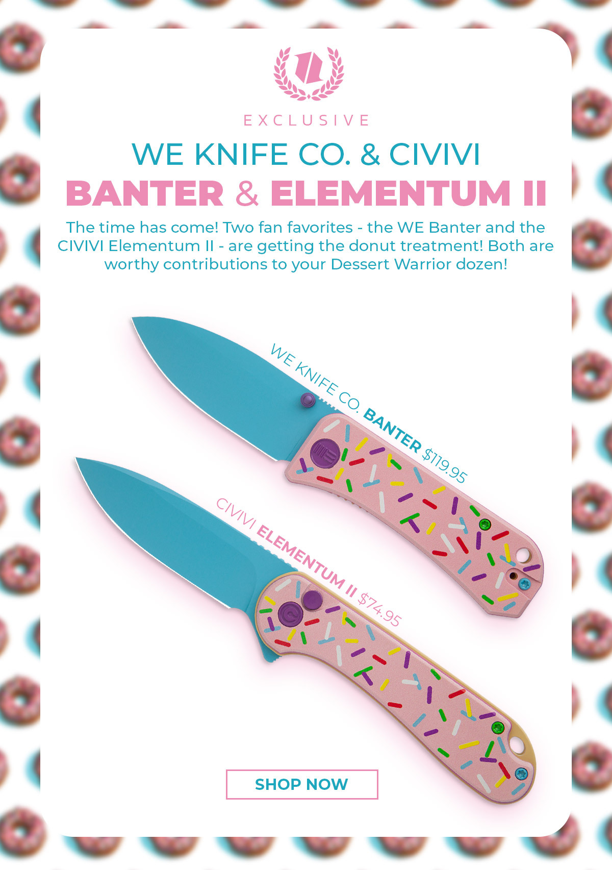 Dessert Warrior Banter & Elementum II now available! Blade HQ