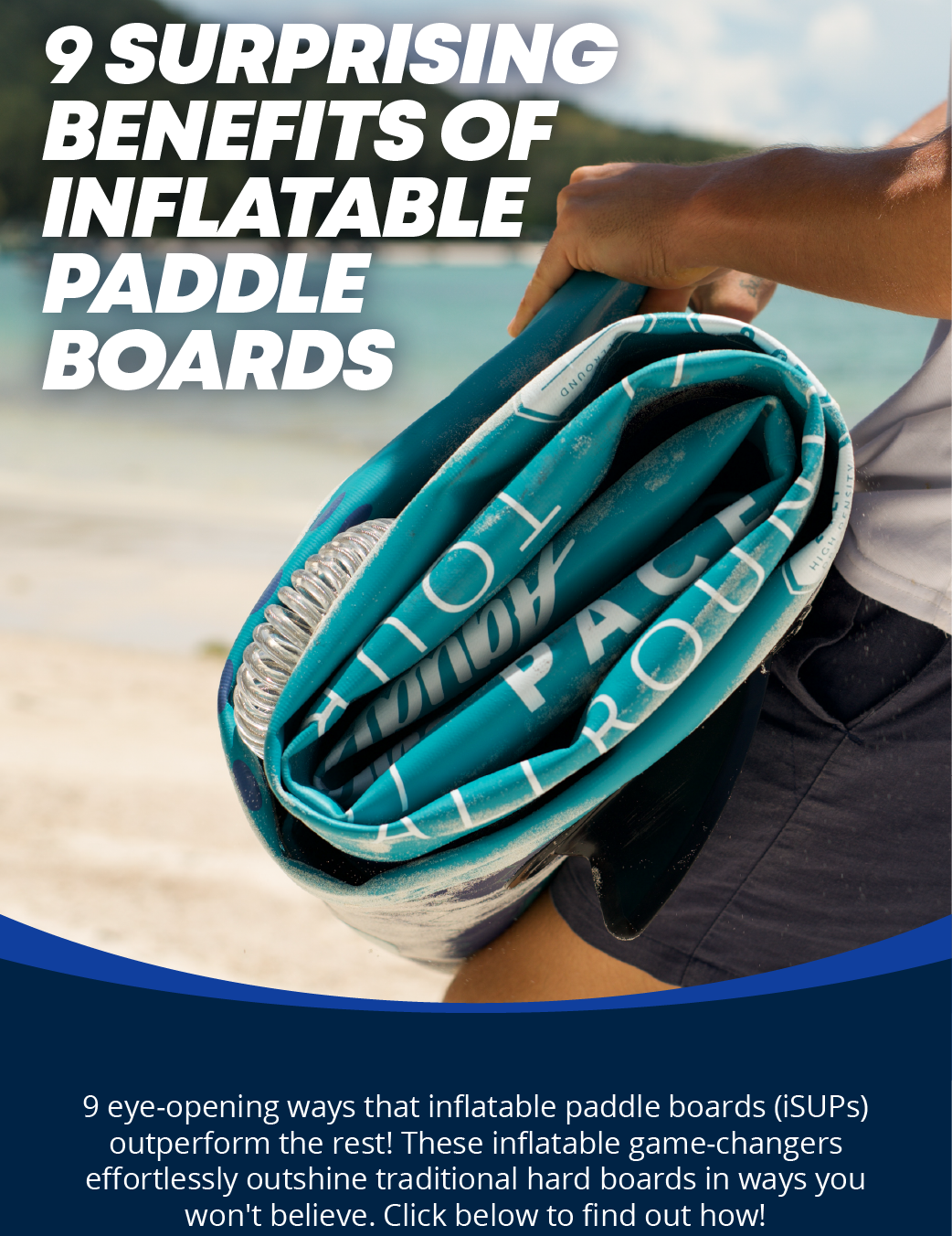 9 Surprising Benefits Of Inflatable Paddle Boards