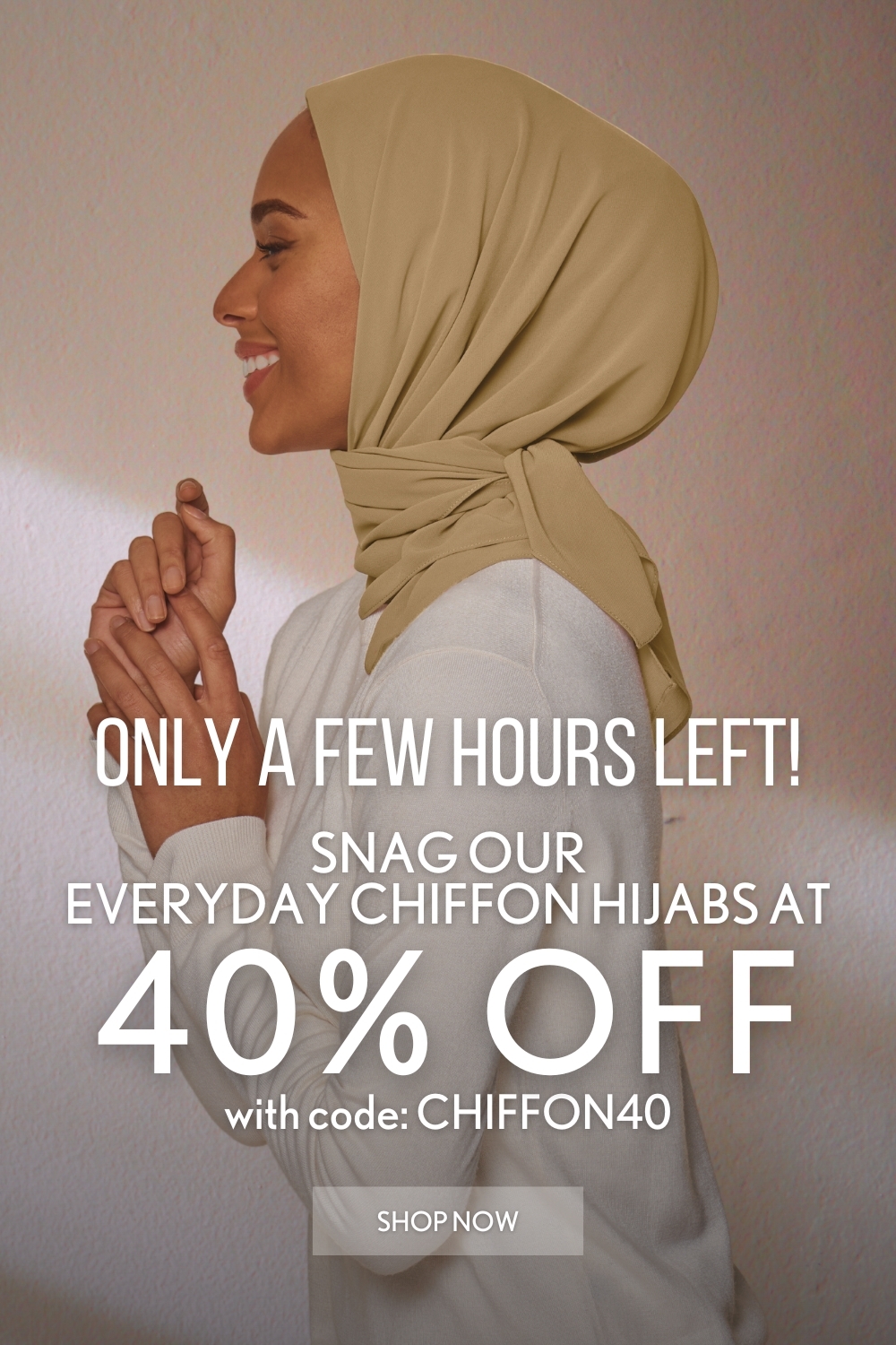 Use code CHIFFON40 for 40% ALL Chiffon Hijabs