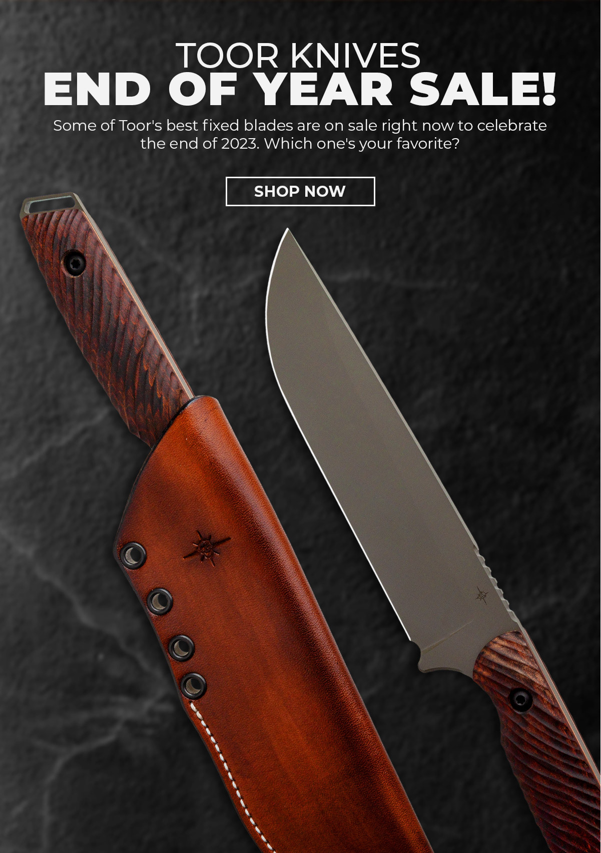 Toor Knives End of Year Sale