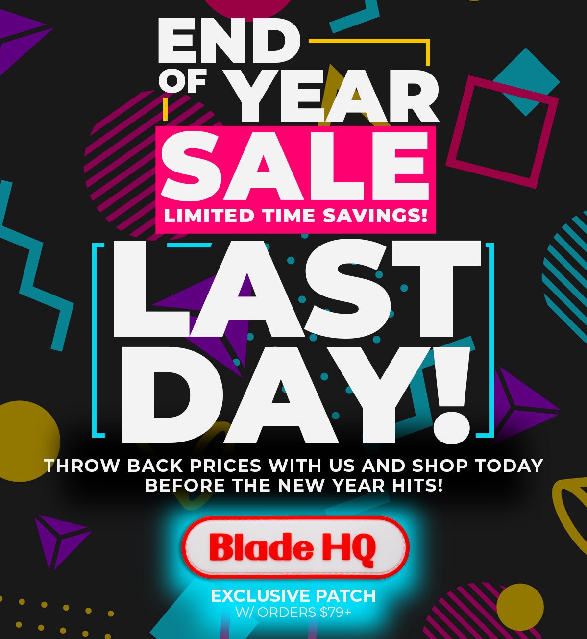 Last Day of End of Year Sale!