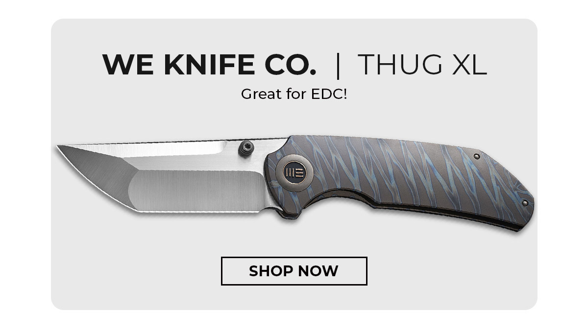 WE Knife Co. Thug XL