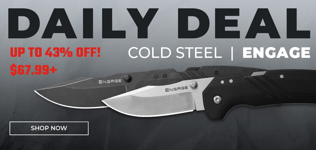 Daily Deal - Cold Steel Engage