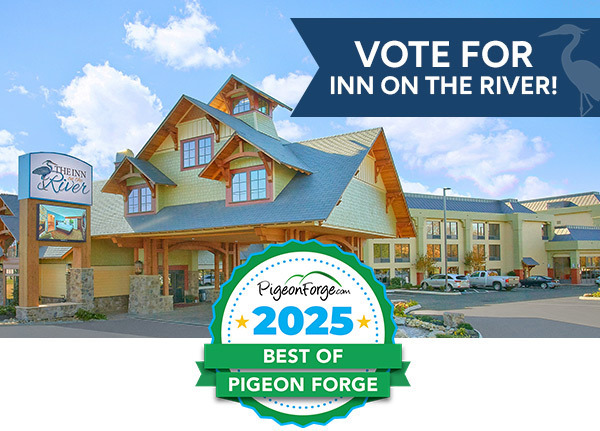 Vote Inn on the River for Best of Pigeon Forge 2025