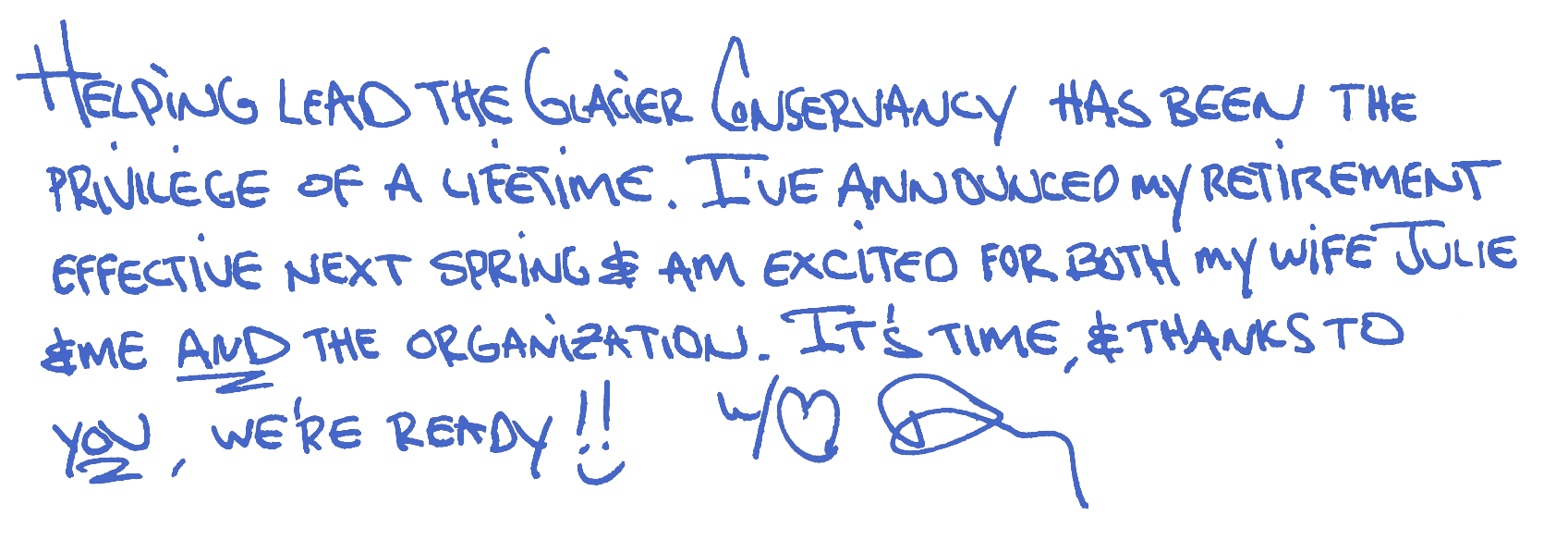 Handwritten letter: "Helping lead the Glacier Conservancy has been the privilege of a lifetime. I've announced my retirement effective next spring and am excited for both my wife Julie and me and the organization. It's time & thanks to you, we're ready. With love, Doug"