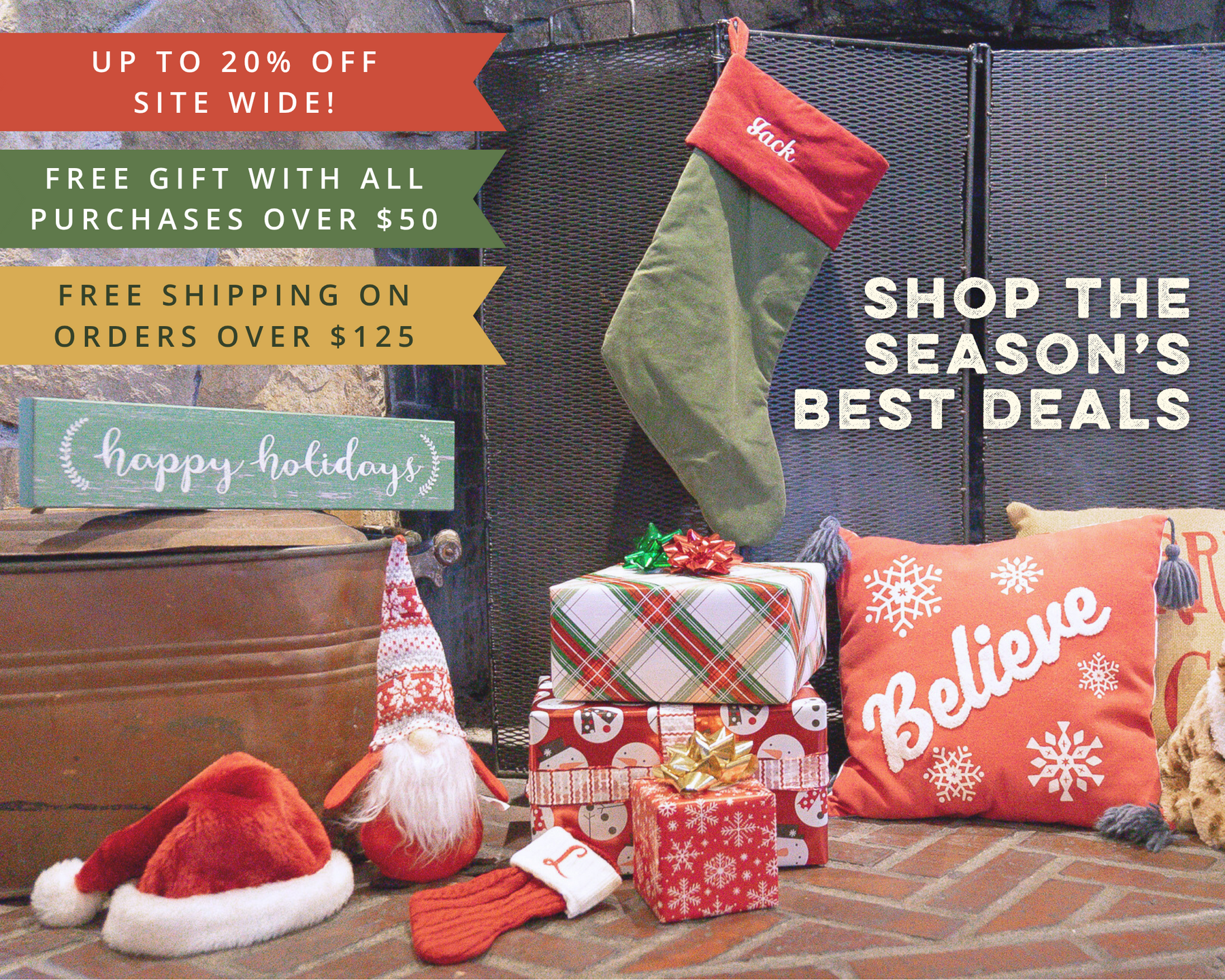 Shop the season's best deals: up to 20% off site wide, free gift with all purchases over $50, free shipping on orders over $125
