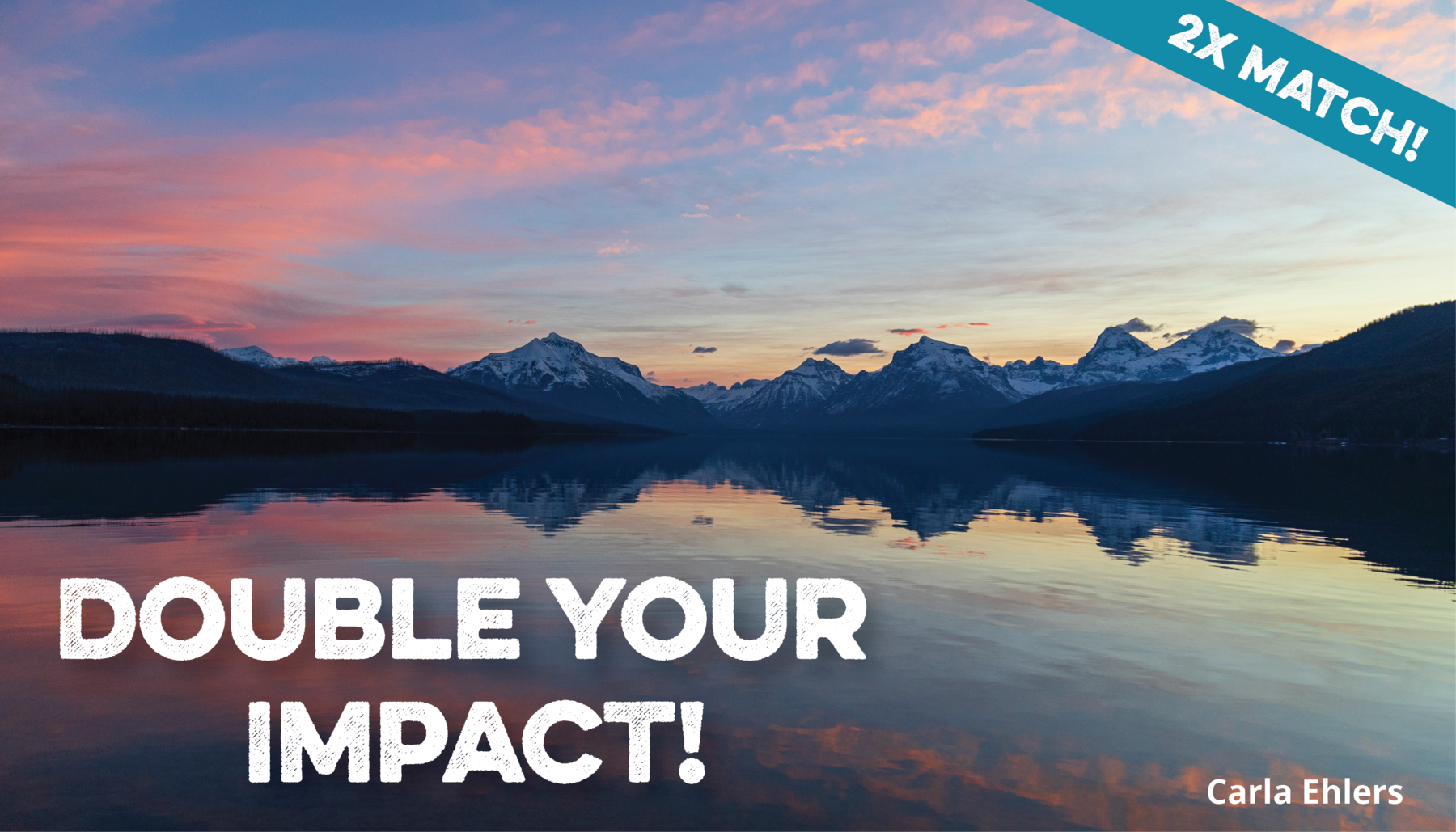 Double your impact! 2x match!