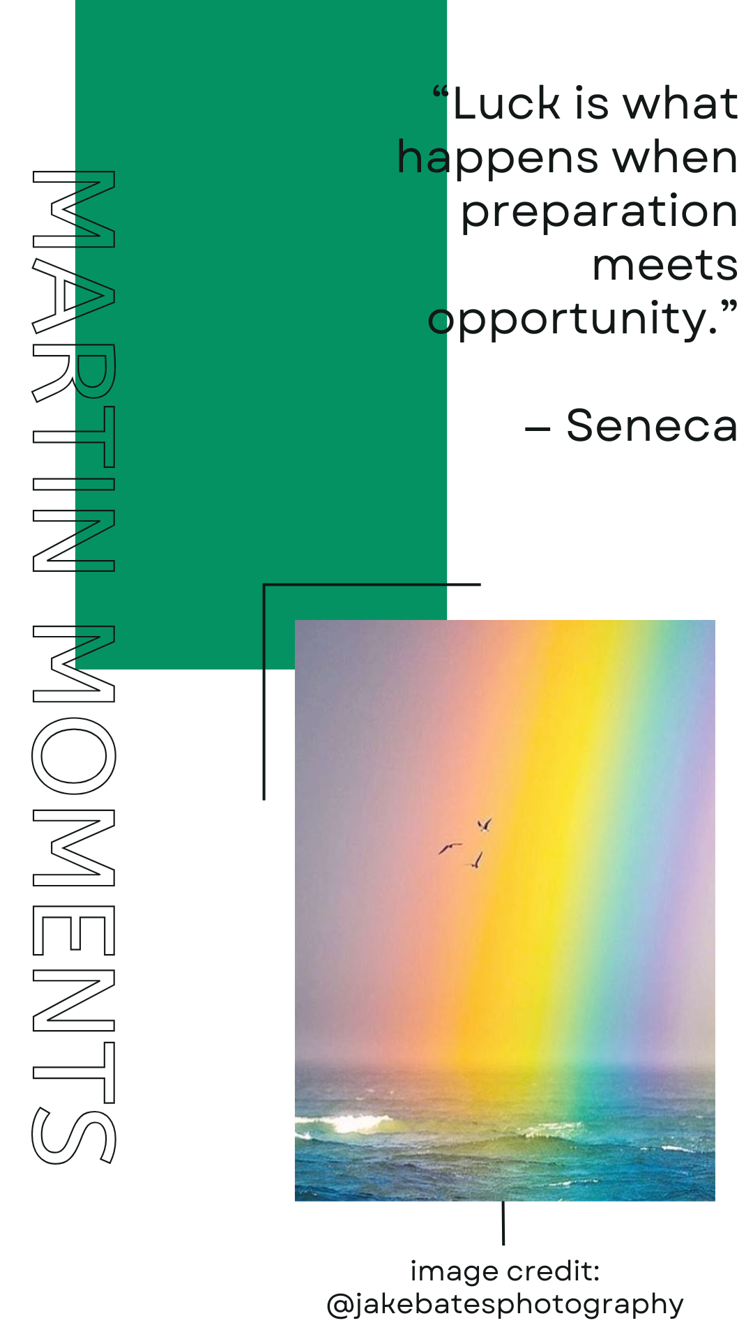 Rainbow photo with quote "Luck is what happens when preparation meets opportunity" - Seneca