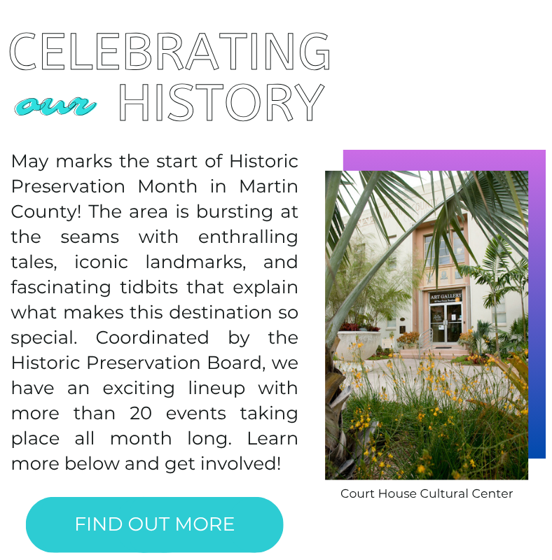 Click to learn more about Historic Preservation Month in Martin County