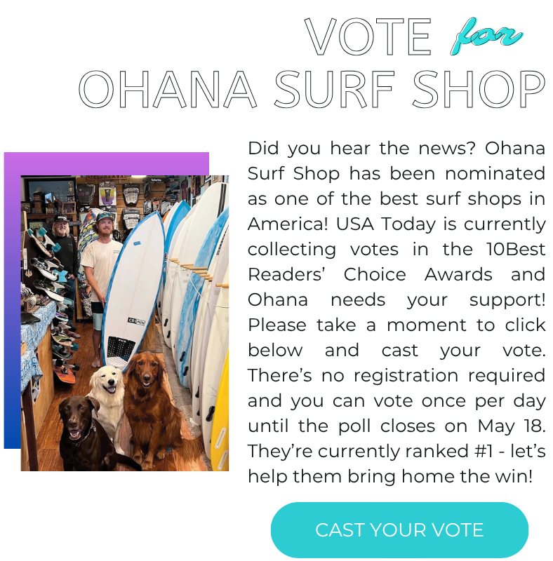 Vote for Ohana Surf Shop as the best surf shop in USA Today 10Best Awards