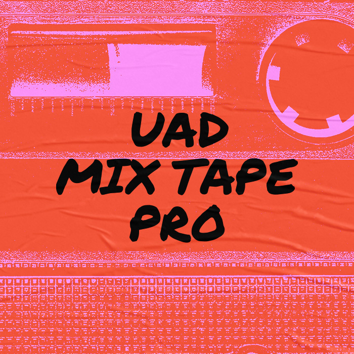 UAD Mix Tapes