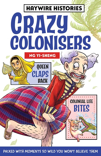 Haywire Histories #2: Crazy Colonisers book cover